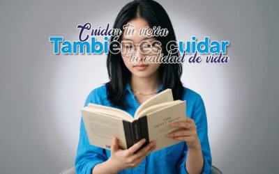 Cuidar tu visión también es cuidar tu calidad de vida